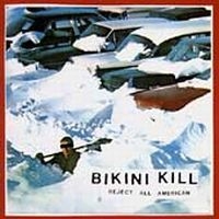 Bikini Kill - Reject All American in der Gruppe CD / Pop-Rock bei Bengans Skivbutik AB (4296129)