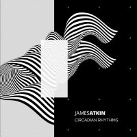 Atkin James - Circadian Rhythms in der Gruppe CD / Pop-Rock bei Bengans Skivbutik AB (4296195)