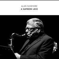 Skidmore Alan - A Supreme Love in der Gruppe CD / Jazz bei Bengans Skivbutik AB (4296205)