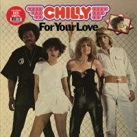 Chilly - For Your Love in der Gruppe VINYL / Pop-Rock bei Bengans Skivbutik AB (4296401)