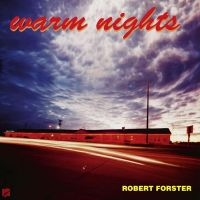 Forster Robert - Warm Nights (Re-Issue) in der Gruppe UNSERE TIPPS / Freitagsveröffentlichungen / Fredag Den 16:e Februari 2024 bei Bengans Skivbutik AB (4298211)