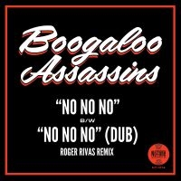 Boogaloo Assassins - No No No B/W No No No (Roger Rivas in der Gruppe VINYL / Pop-Rock,World Music bei Bengans Skivbutik AB (4298231)