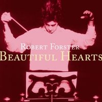 Forster Robert - Beautiful Hearts in der Gruppe CD / Pop-Rock bei Bengans Skivbutik AB (4298348)