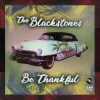 BLACKSTONES - BE THANKFUL EP in der Gruppe CD / Reggae bei Bengans Skivbutik AB (4298354)