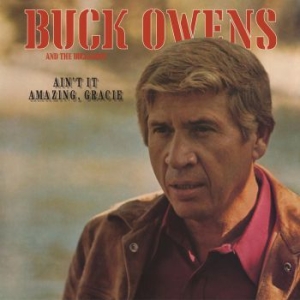 Buck Owens And His Buckaroos - Ain't It Amazing, Gracie in der Gruppe CD / Country bei Bengans Skivbutik AB (4298374)