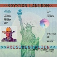 Langdon Royston - President Alien in der Gruppe CD bei Bengans Skivbutik AB (4298381)