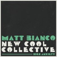 Bianco Matt And New Cool Collective - High Anxiety in der Gruppe CD / Jazz bei Bengans Skivbutik AB (4298391)