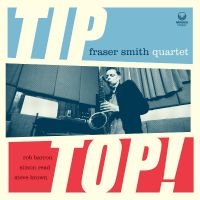 Smith Fraser Quartet - Tip Top! in der Gruppe CD / Jazz bei Bengans Skivbutik AB (4298428)