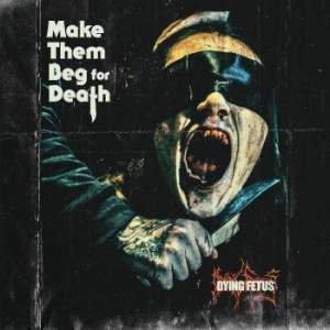 Dying Fetus - Make Them Beg For Death (Sea Blue V in der Gruppe VINYL / Hårdrock bei Bengans Skivbutik AB (4298519)