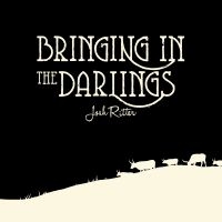 Ritter Josh - Bringing In The Darlings in der Gruppe CD / Pop-Rock bei Bengans Skivbutik AB (4298703)