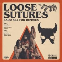 Loose Sutures - Sado Sex For Dummies in der Gruppe VINYL / Pop-Rock bei Bengans Skivbutik AB (4299873)