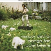 Snow Patrol - Songs For Polarbears in der Gruppe VINYL / Pop-Rock bei Bengans Skivbutik AB (4300008)