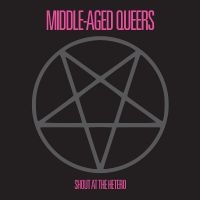 Middle-Aged Queers - Shout At The Hetero in der Gruppe VINYL / Hårdrock bei Bengans Skivbutik AB (4300163)