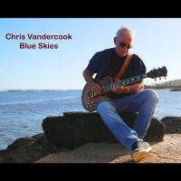 Vandercook Chris - Blue Skies in der Gruppe CD / Blues,Jazz bei Bengans Skivbutik AB (4300182)