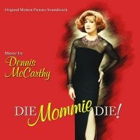 Mccarthy Dennis - Die, Mommie, Die! in der Gruppe CD / Pop-Rock bei Bengans Skivbutik AB (4300219)