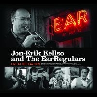 Kellso Jon-Erik & The Earregulars - Live At The Ear Inn in der Gruppe CD / Jazz bei Bengans Skivbutik AB (4300220)