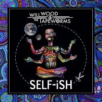 Wood Will & The Tape Worms - Self-Ish in der Gruppe CD / Hårdrock,Pop-Rock bei Bengans Skivbutik AB (4300230)