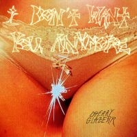 Cherry Glazerr - I Don't Want You Anymore in der Gruppe VINYL / Pop-Rock bei Bengans Skivbutik AB (4300640)