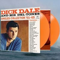 Dale Dick And His Del-Tones - Singles Collection '61-65 (Orange V in der Gruppe VINYL / Pop-Rock bei Bengans Skivbutik AB (4300710)