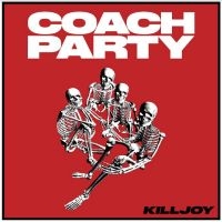 Coach Party - Killjoy in der Gruppe VINYL / Pop-Rock bei Bengans Skivbutik AB (4300728)