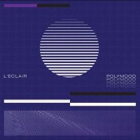 L'eclair - Polymood in der Gruppe VINYL / Hårdrock,Pop-Rock bei Bengans Skivbutik AB (4301467)