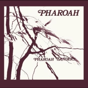 Sanders Pharoah - Pharoah in der Gruppe CD / Jazz bei Bengans Skivbutik AB (4301498)