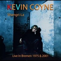 Kevin Coyne - Shangri-La ? Live In Bremen 1975 & in der Gruppe MUSIK / Dual Disc / Pop-Rock bei Bengans Skivbutik AB (4301722)