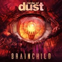 Circle Of Dust - Brainchild in der Gruppe UNSERE TIPPS / Weihnachtsgeschenktipp Vinyl bei Bengans Skivbutik AB (4302462)