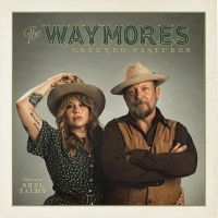 Waymores The - Greener Pastures in der Gruppe VINYL / Country bei Bengans Skivbutik AB (4302463)