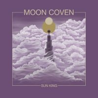 Moon Coven - Sun King in der Gruppe UNSERE TIPPS / Weihnachtsgeschenktipp Vinyl bei Bengans Skivbutik AB (4302468)