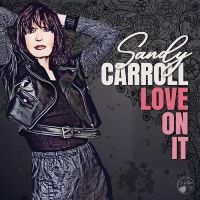 Carroll Sandy - Love On It in der Gruppe UNSERE TIPPS / Weihnachtsgeschenktipp CD bei Bengans Skivbutik AB (4302565)