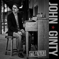 Ginty John - No Filter in der Gruppe CD / Blues,Jazz bei Bengans Skivbutik AB (4302567)