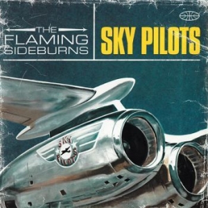 Flaming Sideburns The - Sky Pilots (Vinyl Lp) in der Gruppe VINYL / Pop-Rock bei Bengans Skivbutik AB (4303200)