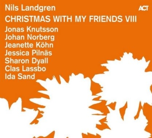 Landgren Nils Dyall Sharon Köhn - Christmas With My Friends Viii in der Gruppe UNSERE TIPPS / Weihnachtsgeschenktipp CD bei Bengans Skivbutik AB (4303720)