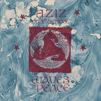 Aziz & Friends - Waves Of Peace in der Gruppe UNSERE TIPPS / Weihnachtsgeschenktipp Vinyl bei Bengans Skivbutik AB (4303763)