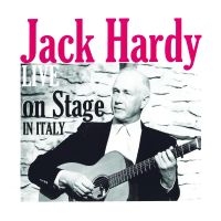 Hardy Jack - Live On Stage In Italy in der Gruppe CD / Hårdrock,Pop-Rock,World Music bei Bengans Skivbutik AB (4304234)