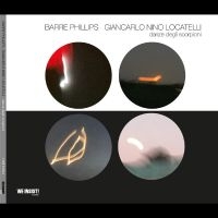 Phillips Barre Giancarlo Locatell - Danze Degli Scorpioni in der Gruppe CD / Jazz bei Bengans Skivbutik AB (4304236)