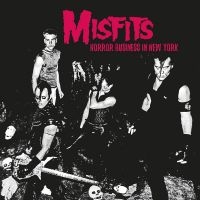 Misfits - Horror Business In New York (Fm Bro in der Gruppe UNSERE TIPPS / Freitagsveröffentlichungen / Fredag den 21:a Juni 2024 bei Bengans Skivbutik AB (4304584)