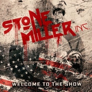 Stonemiller Inc. - Welcome To The Show (Digipack) in der Gruppe CD / Hårdrock bei Bengans Skivbutik AB (4304609)