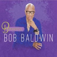 Baldwin Bob - B Postive in der Gruppe CD / Jazz bei Bengans Skivbutik AB (4304709)