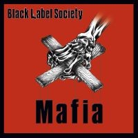 BLACK LABEL SOCIETY - MAFIA (RE-RELEASE) in der Gruppe UNSERE TIPPS / Weihnachtsgeschenktipp Vinyl bei Bengans Skivbutik AB (4304901)