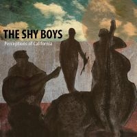 Shy Boys The - Perceptions Of California in der Gruppe CD / Jazz bei Bengans Skivbutik AB (4304957)