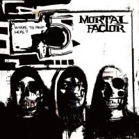 Mortal Factor - Where To From Here? in der Gruppe CD / Hårdrock bei Bengans Skivbutik AB (4304986)