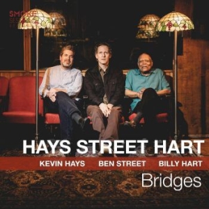 Kevin Hays Ben Street & Billy Hart - Bridges in der Gruppe UNSERE TIPPS / Weihnachtsgeschenktipp CD bei Bengans Skivbutik AB (4306544)