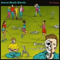 Harris Jason Hawk - Thin Places in der Gruppe CD / Country bei Bengans Skivbutik AB (4306549)