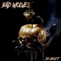 Bad Wolves - Die About It in der Gruppe Pop-Rock bei Bengans Skivbutik AB (4308539)