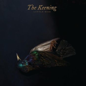 Keening The - Little Bird in der Gruppe UNSERE TIPPS / Weihnachtsgeschenktipp CD bei Bengans Skivbutik AB (4308986)