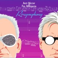 Mackay Andy & Phil Manzanera - Roxymphony in der Gruppe CD bei Bengans Skivbutik AB (4309117)