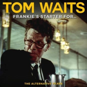 Tom Waits - Frankie's Starter For in der Gruppe CD / Pop-Rock bei Bengans Skivbutik AB (4309678)