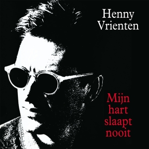 Henny Vrienten - Mijn Hart Slaapt Nooit in der Gruppe VINYL bei Bengans Skivbutik AB (4309810)